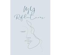 My Reflections: A Guided Journal to Process Conflict, Calm the Mind, and Grow Through What You Go Through