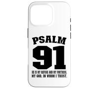 My Refuge my Fortress my God in whom I Trust Psalm 91 Carcasa para iPhone 16 Pro