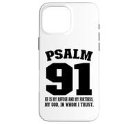 My Refuge my Fortress my God in whom I Trust Psalm 91 Carcasa para iPhone 16 Pro MAX