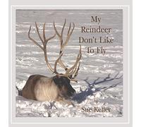 My Reindeer Don't Like to Fly