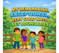 My Remarkable, Exceptional, Very Good Ways to Set Boundaries