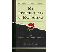 My Reminiscences of East Africa (Classic Reprint)