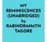 My Reminiscences (Unabridged)