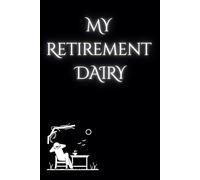 MY RETIREMENT DAIRY: Fill In Your Memory| Grid Page| Celebrate Milestone| inspiration| farewell gift| retirement planning| personal growth| adventure |milestone celebration| 60+
