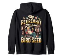 My Retirement Plan Is Bird Seed jubilación pájaros Sudadera con Capucha