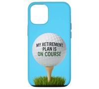My Retirement Plan Is On Course Funny Golf Carcasa para iPhone 12/12 Pro