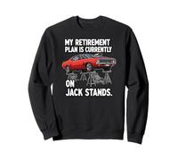 My Retirement Plan Is On Jack Stands Muscle Car Sudadera