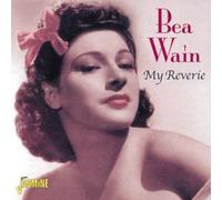 My Reverie [ORIGINAL RECORDINGS REMASTERED] by Bea Wain Import edition (2000) Audio CD