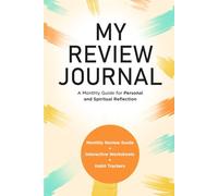 My Review Journal: A Monthly Guide for Personal and Spiritual Reflection