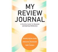 My Review Journal: A Monthly Guide for Personal and Spiritual Reflection