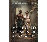 MY REVISED VERSION OF ADAM AND EVE