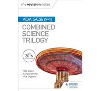 My Revision Notes: AQA GCSE (9-1) Combined Science Trilogy