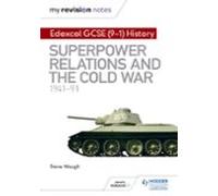 My Revision Notes: Edexcel Gcse (9-1) History: Superpower Relations An