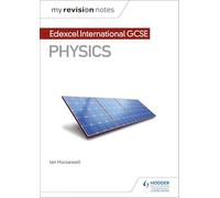 My Revision Notes: Edexcel International GCSE (9-1) Physics (MRN)