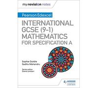 My Revision Notes: International GCSE (9-1) Mathematics for Pearson Edexcel Specification A