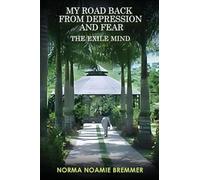 My Road Back from Depression and Fear: The Exile Mind