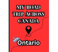 My Road Trip Across Canada: Ontario