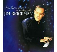 My Romance: An Evening with Jim Brickman by Jim Brickman