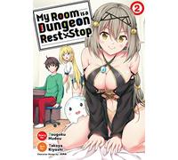 My Room is a Dungeon Rest Stop (Manga) Vol. 2