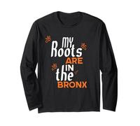 My Roots Are in the Bronx NYC Tee Holiday Pride Mujeres Hombres Manga Larga