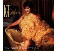 My Roots Are Showing by K.T. Oslin