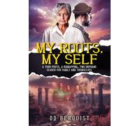 My Roots, My Self: A Torn Photo, A Kidnapping, Two Orphans Search for Family and Themselves