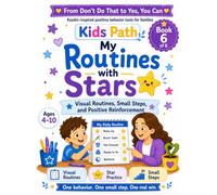 My Routines with Stars: Visual Routines, Small Steps, and Positive Reinforcement (From Don’t Do That to Yes, You Can: A Positive Behavior Workbook Collection for Families)