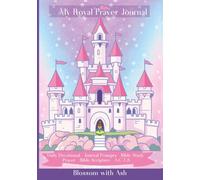 My Royal Prayer Journal: Daily Prayers and Reflections for a Princess Growing Closer to God