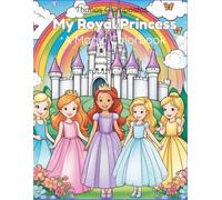 My Royal Princess: A Magical Coloring Book