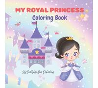 My Royal Princess Coloring Book