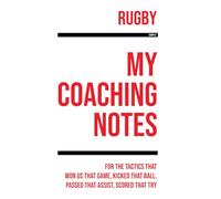 My Rugby Coaching: Note making, diagrams and doodles for rugby tactics, training drills, games and matches