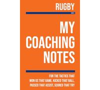 My Rugby Coaching: Note making, diagrams and doodles for rugby tactics, training drills, games and matches