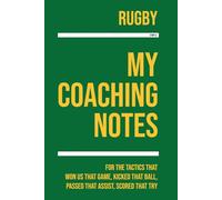 My Rugby Coaching: Note making, diagrams and doodles for rugby tactics, training drills, games and matches