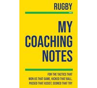 My Rugby Coaching: Note making, diagrams and doodles for rugby tactics, training drills, games and matches