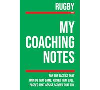 My Rugby Coaching: Note making, diagrams and doodles for rugby tactics, training drills, games and matches