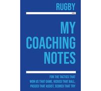 My Rugby Coaching: Note making, diagrams and doodles for rugby tactics, training drills, games and matches