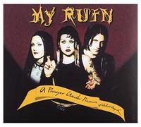 My Ruin - A Prayer Under Pressure of Violent Anguish