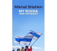 My Russia: War or Peace?