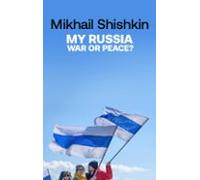 My Russia: War Or Peace? (ebook)