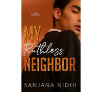 My Ruthless Neighbor: An Enemies with Benefits Romance (The Ruthless Series)