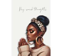 My Sacred Thoughts: Elegant Lined Journal for Faith-Filled Reflection: A Thoughtful Keepsake for Women Seeking Peace, Prayer, Encouragement, Stillness, and Grace