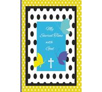My Sacred Time with God: A Praise, Prayer and Gratitude Devotional Notebook with Scripture