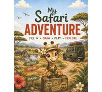 My Safari Adventure: Activity book and travel journal for kids 5-10 years (My Adventures)