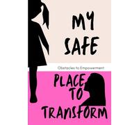 My Safe Place to Transform