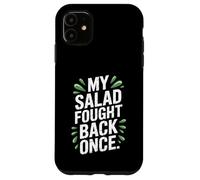 My Salad Fought Back Once Foodie Humor Vegano Vegetariano Broma Carcasa para iPhone 11