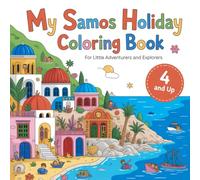 My Samos Holiday Coloring Book: For little Adventurers and Explorers