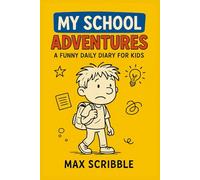 My School Adventures - A Funny Daily Diary for Kids