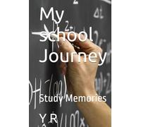 My school Journey: Study Memories