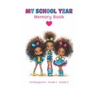 My School Memory Book: Kindergarten, Grade 1, or Grade 2 End-of-Year Keepsake with Messages, Autographs, Photos and Drawings