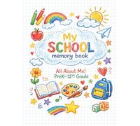 My School Memory Book Pre-K to 12th Grade: All About Me, First & Last Day of School Keepsake Book, Yearly Questionnaires, Autographs, and Photo Album